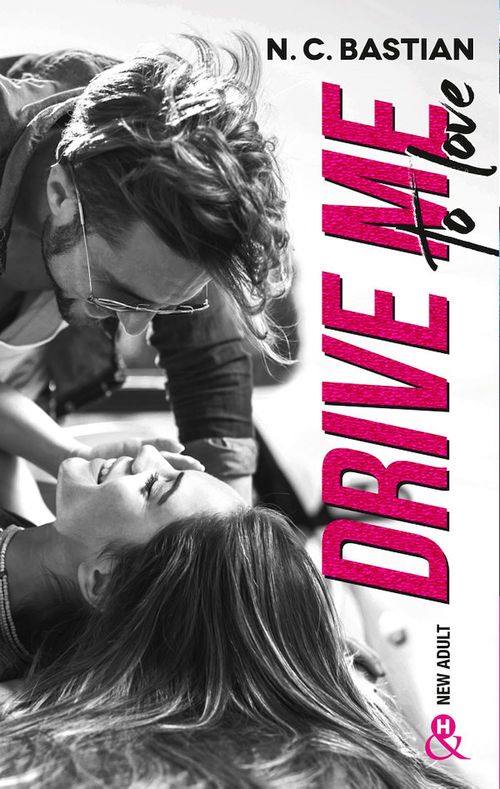 Couverture ebook de Drive Me To Love, de N.C. Bastian
