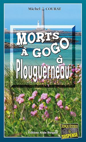 Couverture ebook de Morts à Gogo à Plouguerneau, de Michel Courat