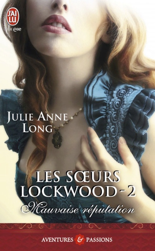 ebook cover of Les soeurs Lockwood (Tome 2) - Mauvaise réputation, by Julie Anne Long