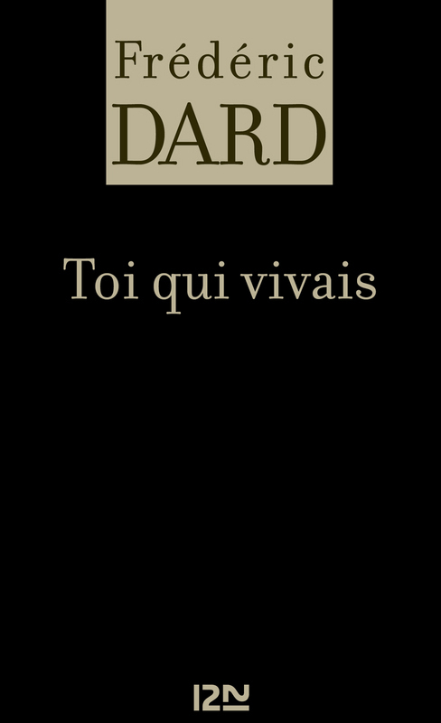 Couverture ebook de Toi qui vivais, de Dard Frederic
