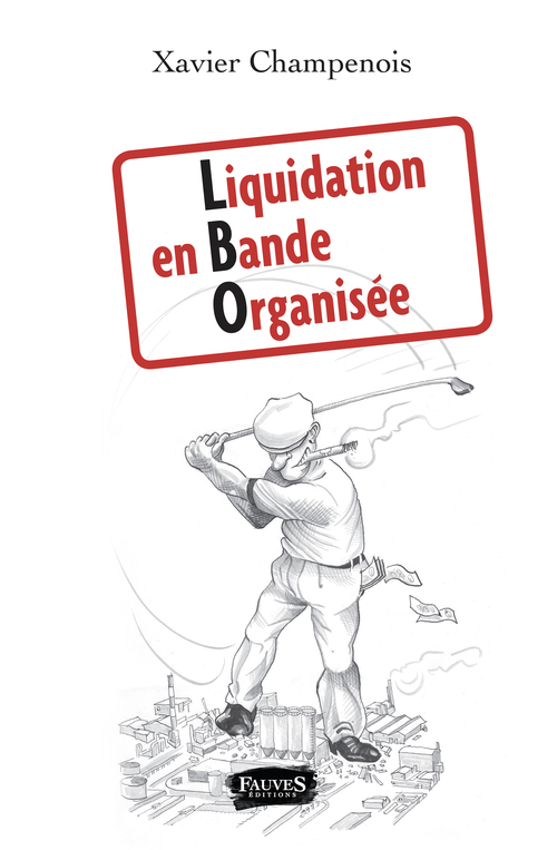 Couverture ebook de Liquidation en bande organisée, de Xavier Champenois
