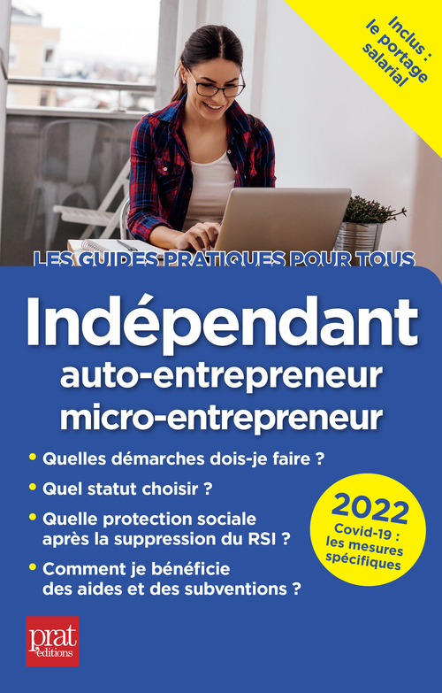 Couverture ebook de Indépendant, auto-entrepreneur, micro-entrepreneur 2022, de Benoît Sério, Dominique Sério