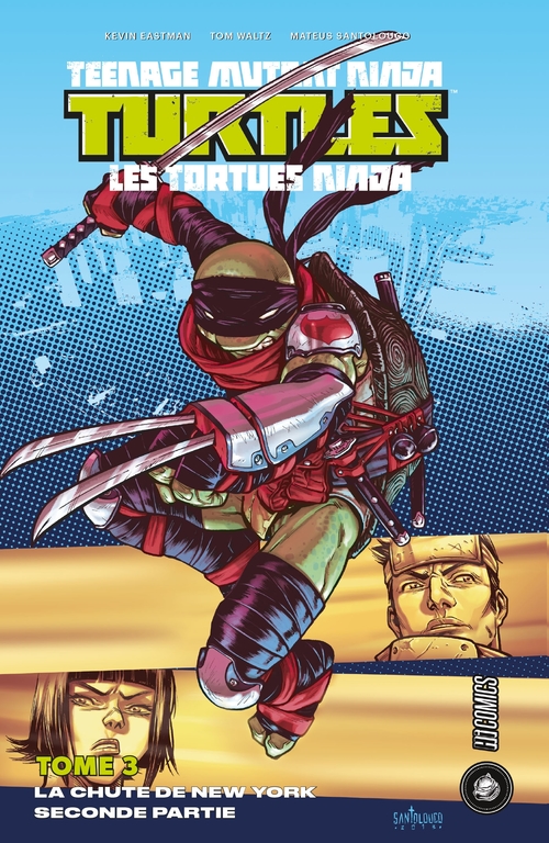 Couverture ebook de Les Tortues Ninja - TMNT, T3 : La Chute de New York, Seconde partie, de Kevin Eastman, Mateus Santolouco