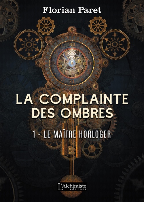 ebook cover of La complainte des Ombres - tome 1 : Le maître horloger, by Florian Paret