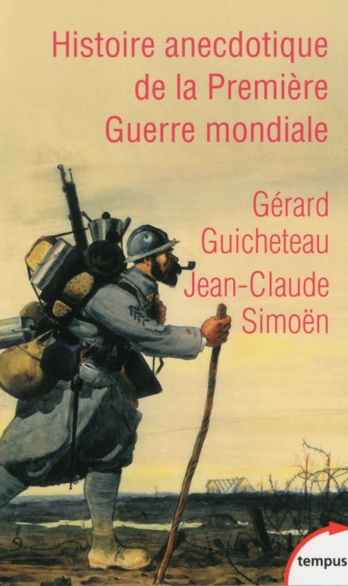 ebook cover of Histoire anecdotique de la Première Guerre mondiale, by Gérard Guicheteau, Jean-Claude Simoën