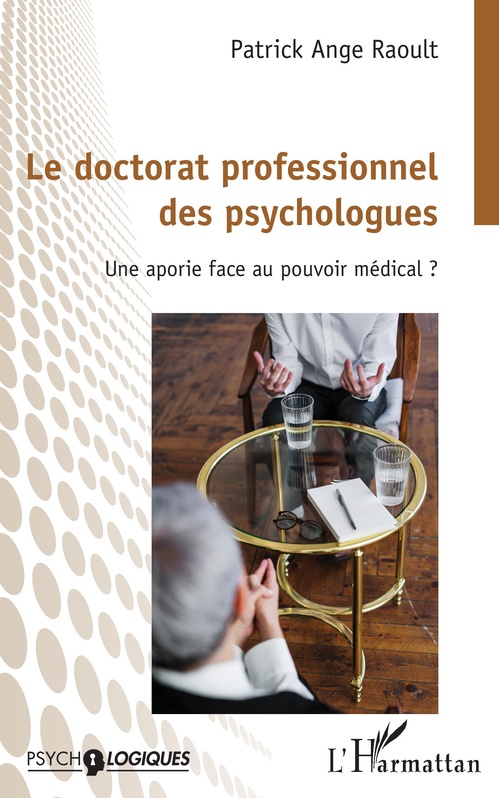 Couverture ebook de Le doctorat professionnel des psychologues, de Patrick Ange Raoult