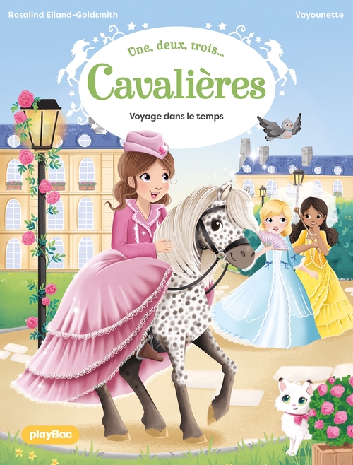 Couverture ebook de Une, deux, trois Cavalières - Voyage dans le temps - Tome 4, de Rosalind Elland-Goldsmith
