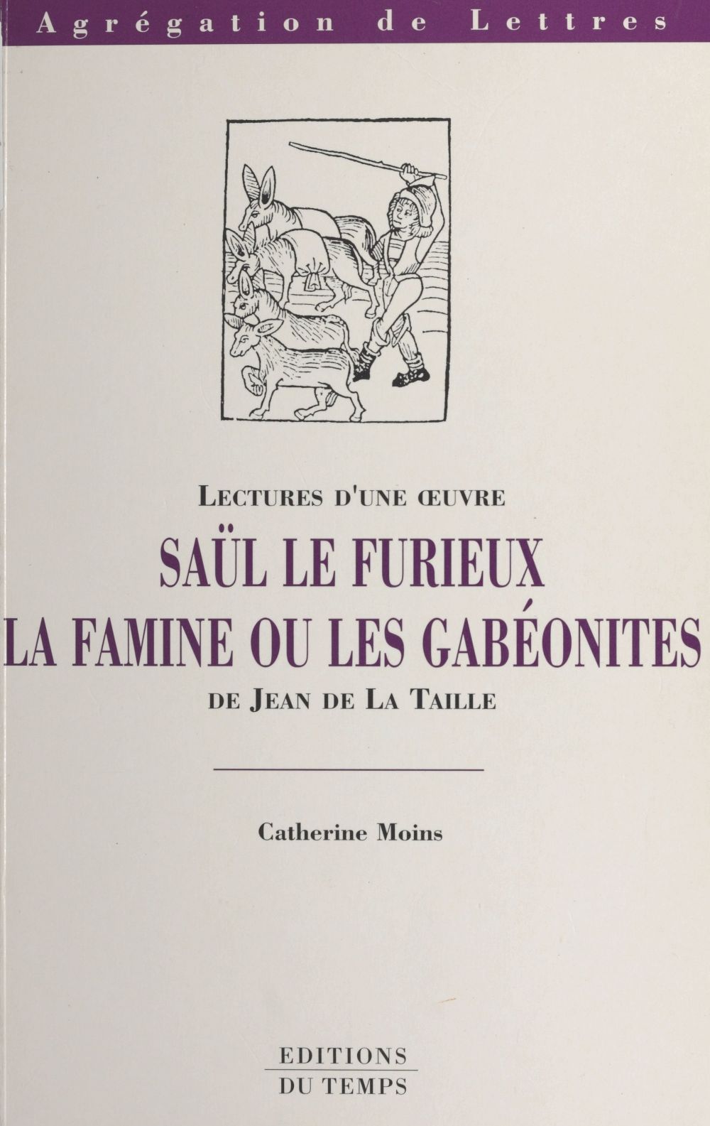 ebook cover of Saül le Furieux, la famine ou Les Gabéonites de Jean de La Taille, by Catherine Moins
