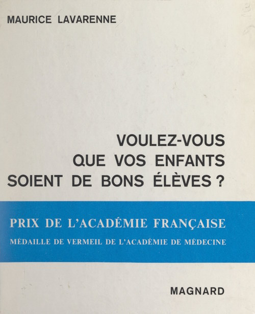 ebook cover of Voulez-vous que vos enfants soient de bons élèves ?, by Maurice Lavarenne