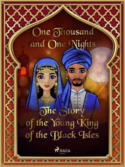 ebook cover of The Story of the Young King of the Black Isles, by One Thousand and One Nights