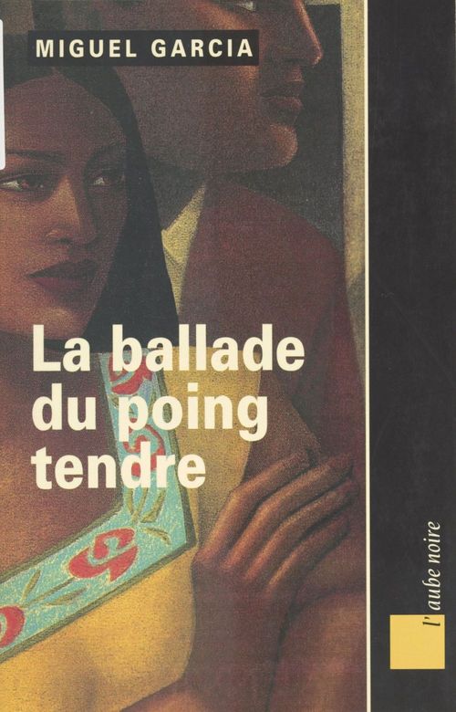Couverture ebook de La ballade du poing tendre, de Miguel Garcia