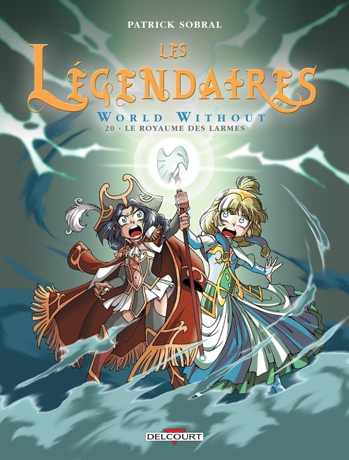 ebook cover of Les Légendaires T20 - World Without : Le Royaume des larmes, by Patrick Sobral