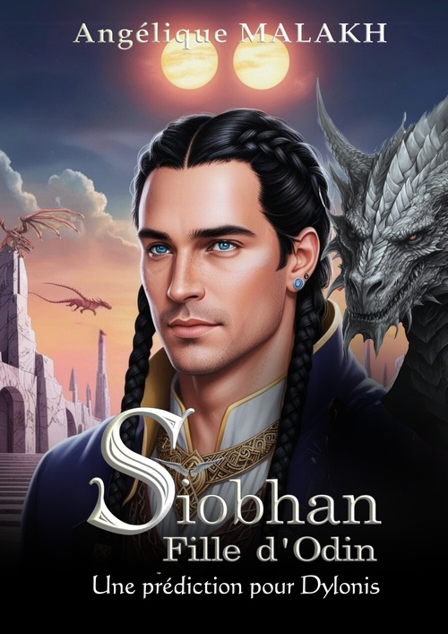 Couverture ebook de Siobhan, Fille d'Odin : Un prédiction pour Dylonis, de Angélique MALAKH