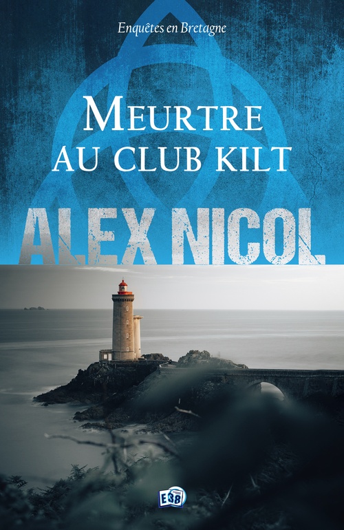 Couverture ebook de Meurtre au club kilt, de Alex Nicol