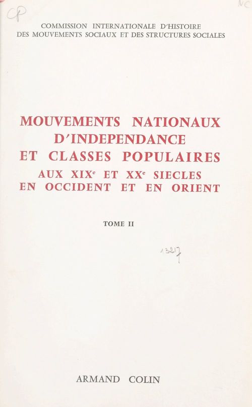 Couverture ebook de Mouvements nationaux d'indépendance et classes populaires, aux XIXe et XXe siècles, en Occident et en Orient (2), de Commission Internationale D''Histoire De