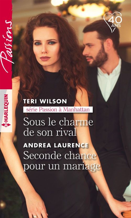 Couverture ebook de Sous le charme de son rival -  Seconde chance pour un mariage, de Andrea Laurence, Teri Wilson
