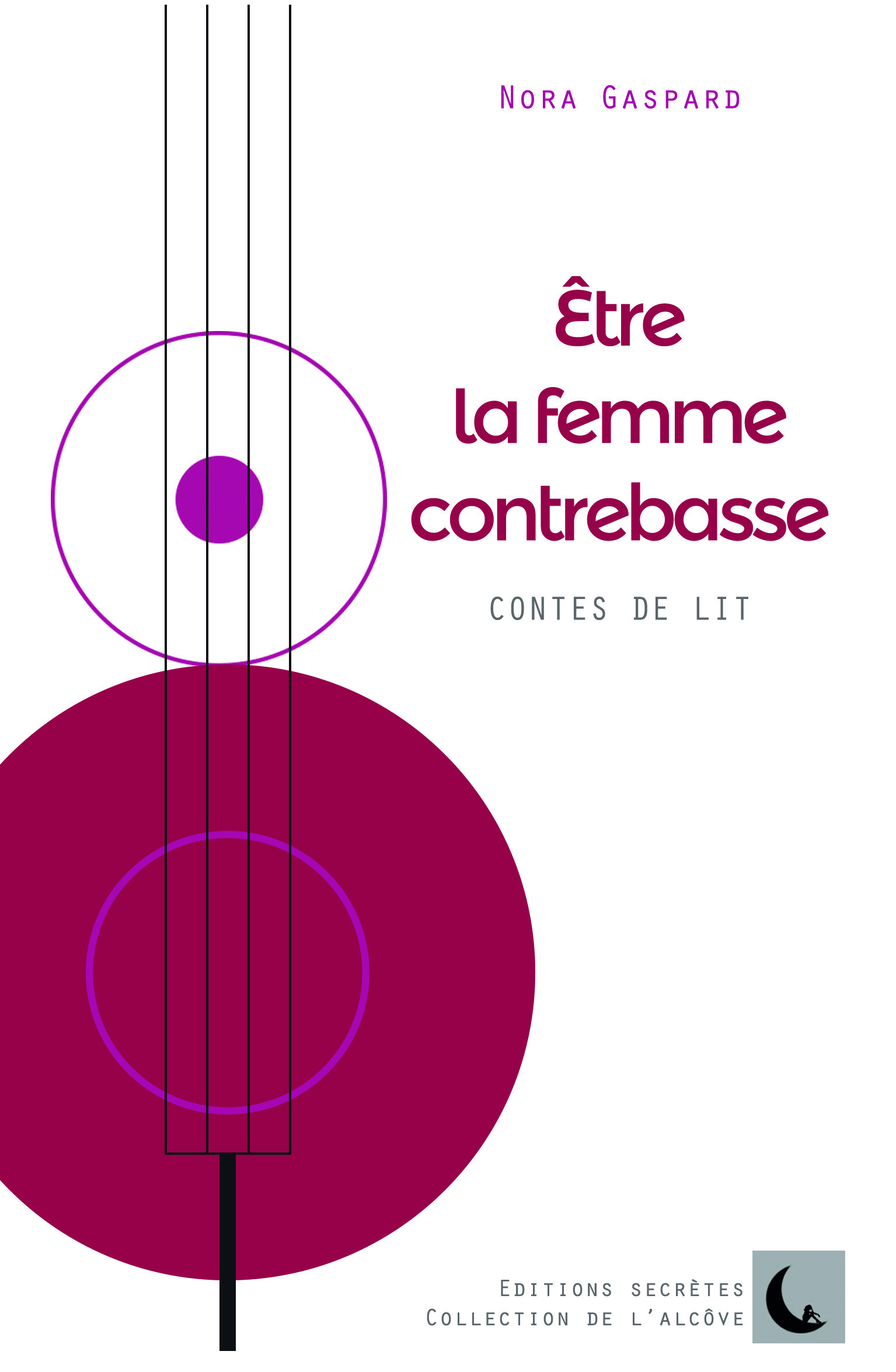 Couverture ebook de Etre la femme contrebasse, de Nora Gaspard