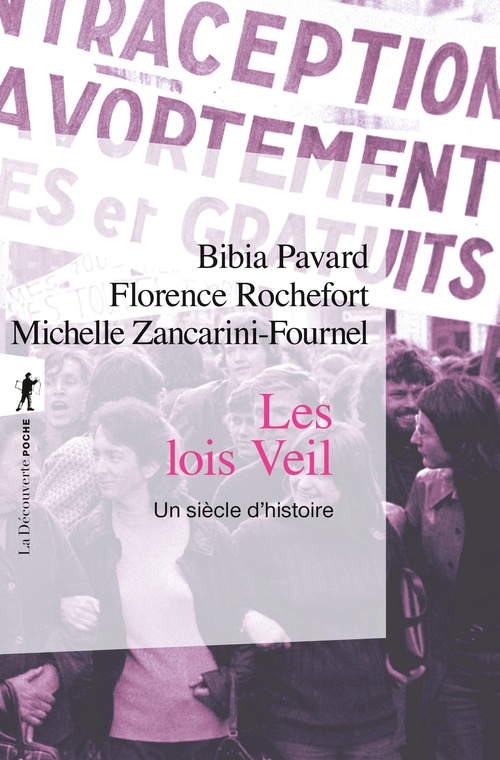 Couverture ebook de Les lois Veil - Un siècle d'histoire, de Bibia Pavard, Florence Rochefort, Michelle Zancarini-Fournel