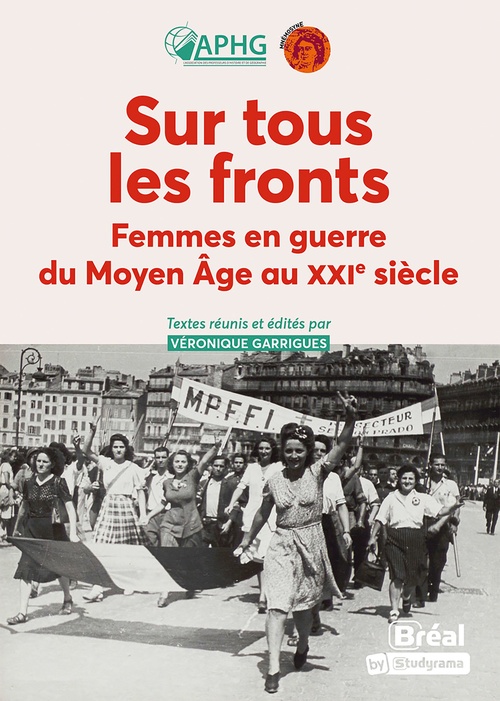 ebook cover of Sur tous les fronts - Femmes en guerre du Moyen Âge au XXIe siècle, by Christelle Balouzat-Loubet