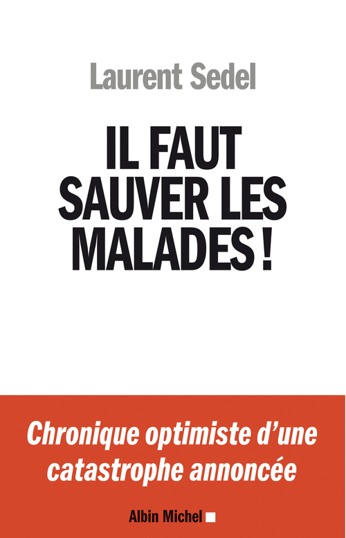 Couverture ebook de Il faut sauver les malades !, de Laurent Sedel