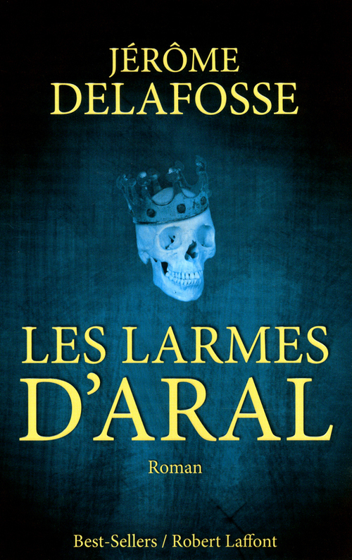 Couverture ebook de Les Larmes d'Aral, de Jérôme Delafosse