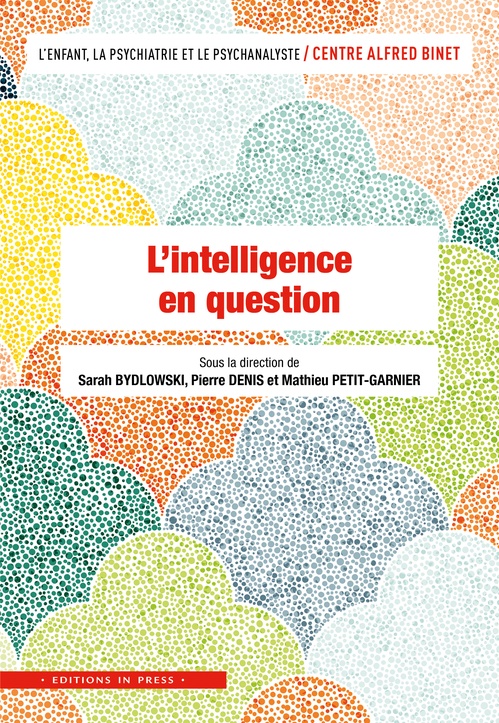 Couverture ebook de L´intelligence en question, de Sarah Bydlowski, Pierre Denis, Mathieu Petit-Garnier