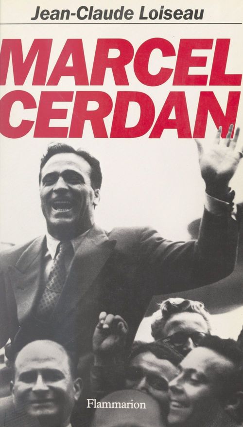 Couverture ebook de Marcel Cerdan, de Jean-Claude Loiseau