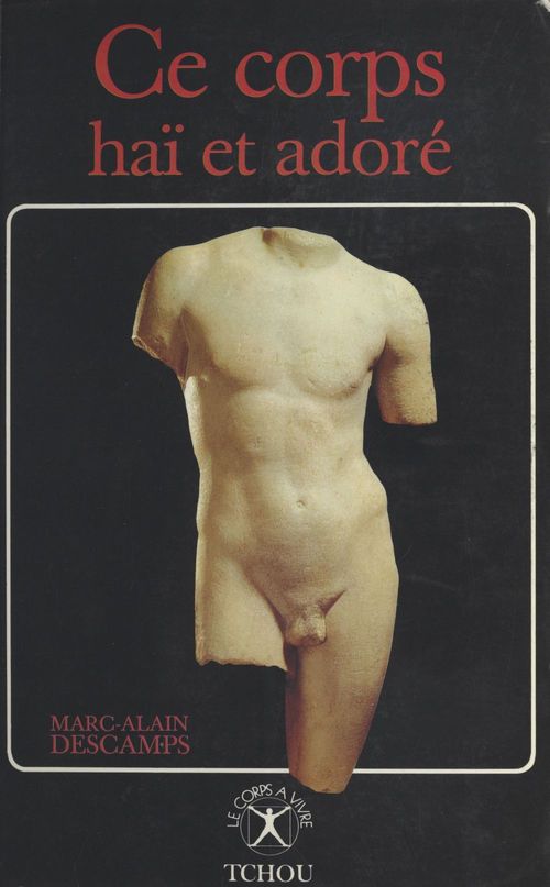 ebook cover of Ce corps haï et adoré, by Marc-Alain Descamps