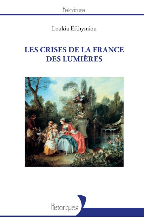 Couverture ebook de Les crises de la France des Lumières, de Loukia Efthymiou