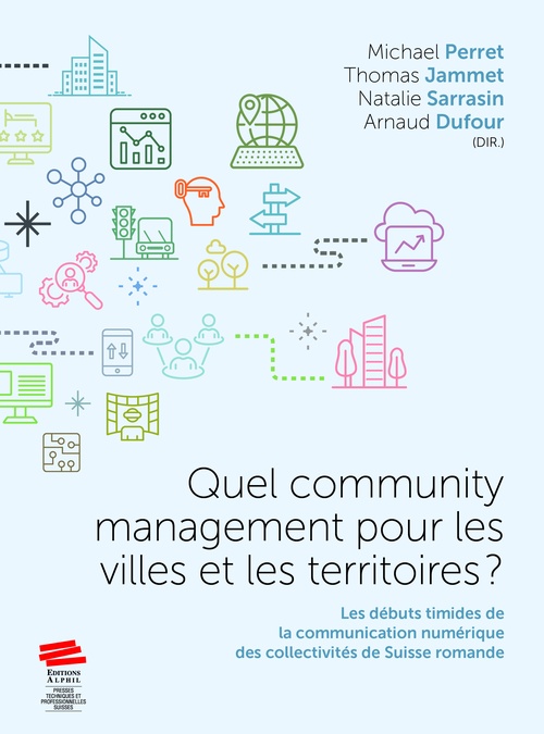 Couverture ebook de Quel community management pour les villes et les territoires ?, de Michael Perret, Thomas Jammet, Natalie Sarrasin, Arnaud Dufour, Collectif