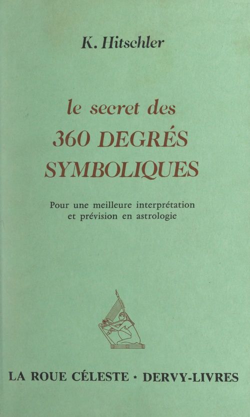 ebook cover of Le secret des 360 degrés symboliques, by K. Hitschler