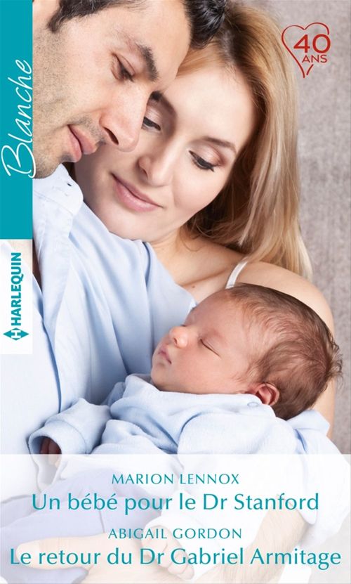 ebook cover of Un bébé pour le Dr Stanford - Le retour du Dr Gabriel Armitage, by Abigail Gordon, Marion Lennox
