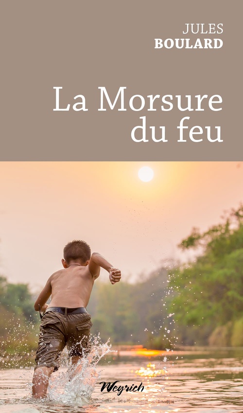 ebook cover of La Morsure du feu, by Jules Boulard