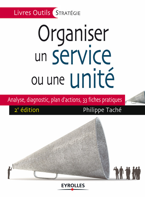 ebook cover of Organiser un service ou une unité, by Philippe Taché