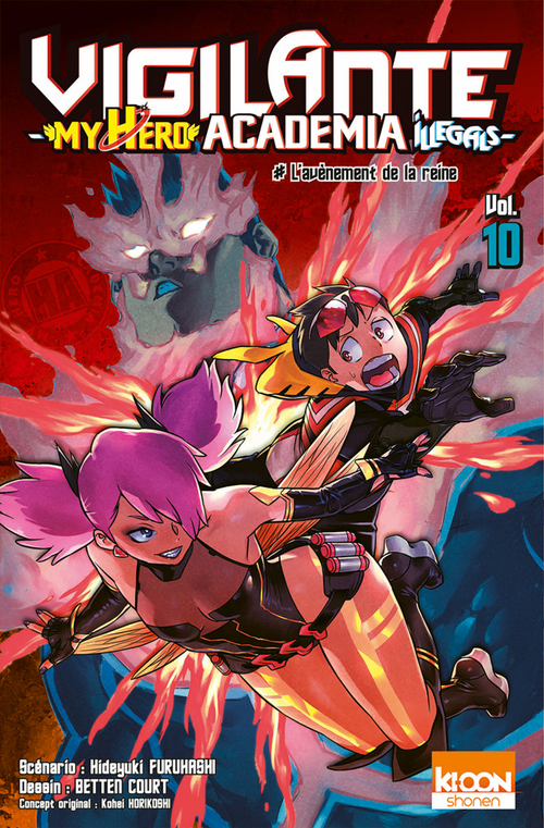 ebook cover of Vigilante - My Hero Academia Illegals T10 L'avènement de la reine, by Kohei Horikoshi, Hideyuki Furuhashi, Betten Court