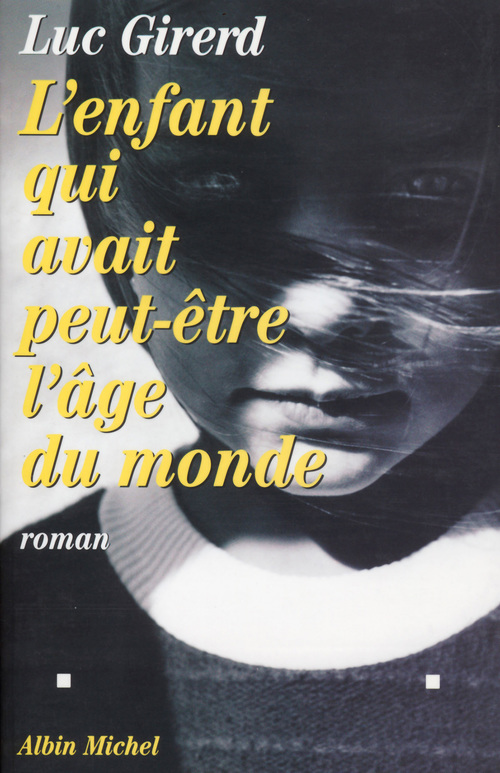 ebook cover of L'Enfant qui avait peut-être l'âge du monde, by Luc Girerd