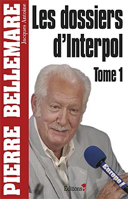 Couverture ebook de Les Dossiers d'Interpol, tome 1 - NED 2011, de Pierre Bellemare
