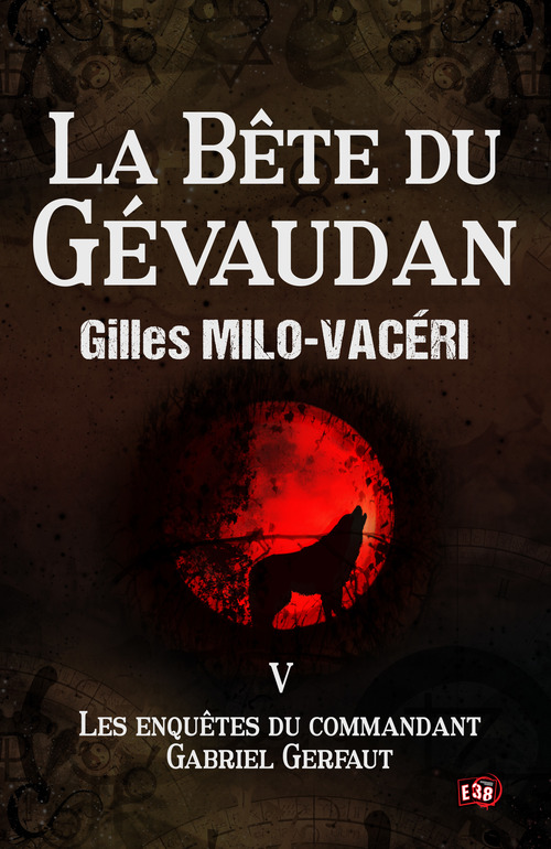 Couverture ebook de La Bête du Gévaudan, de Gilles Milo-Vacéri