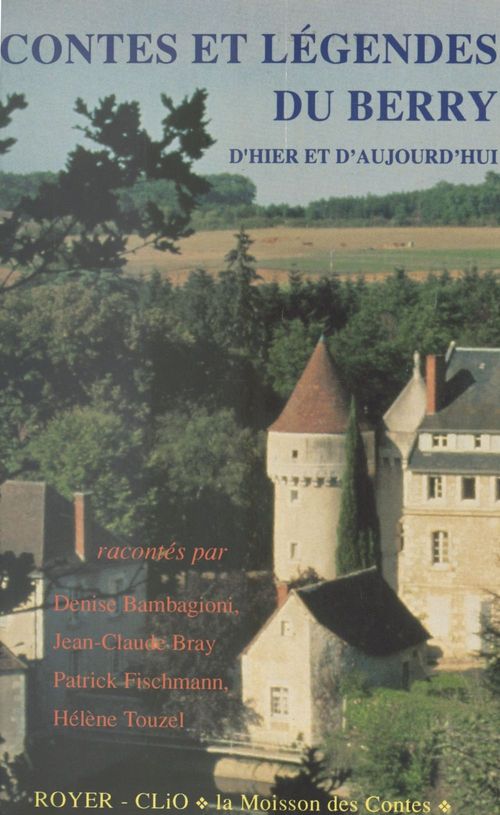 ebook cover of Contes et légendes du Berry, d'hier et d'aujourd'hui, by Collectif