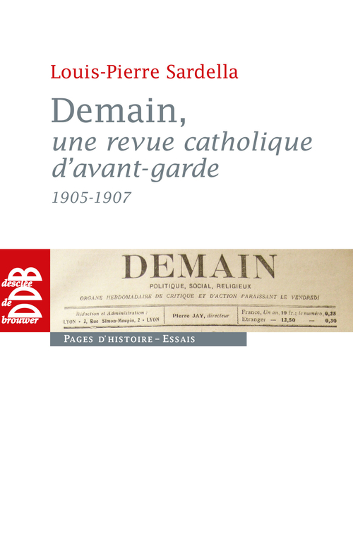 Couverture ebook de Demain, une revue catholique d'avant-garde (1905-1907), de Louis-pierre Sardella