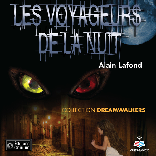 audiobook cover of Dreamwalkers tome 1. Les voyageurs de la nuit, by Alain Lafond