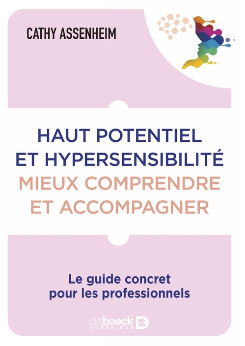 Couverture ebook de Haut potentiel et hypersensibilité : mieux comprendre et accompagner, de Cathy Assenheim