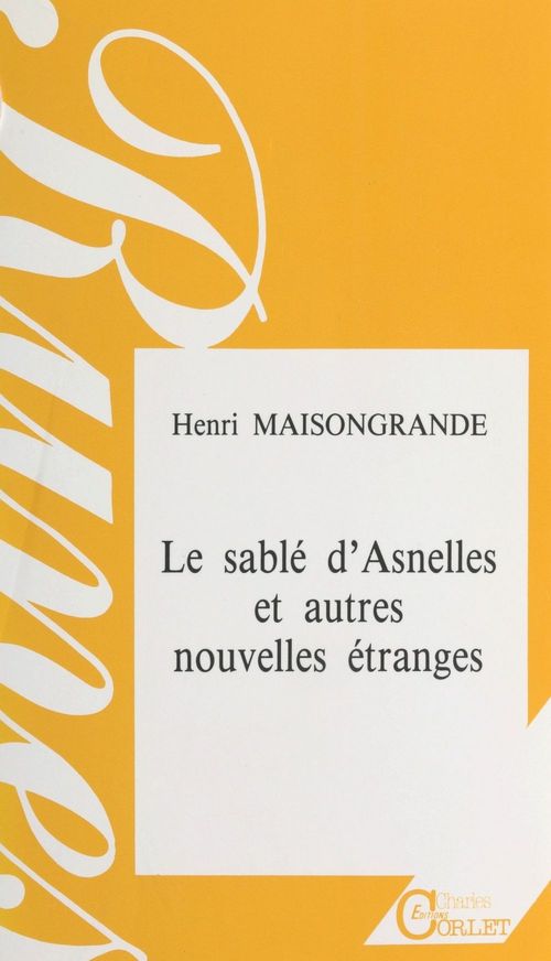 Couverture ebook de Le sablé d'Asnelles et autres nouvelles étranges, de Maisongran