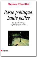 ebook cover of Basse politique, haute police, by Hélène L'heuillet