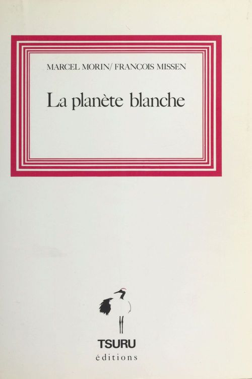 Couverture ebook de La Planète blanche, de Francois Missen, Marcel Morin