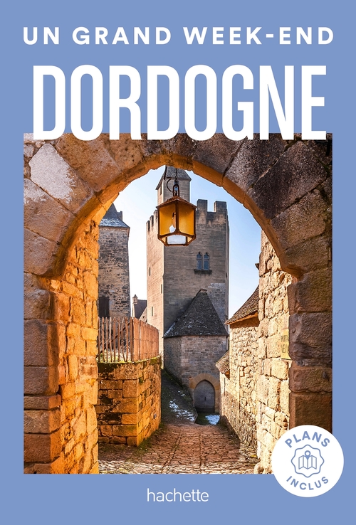 ebook cover of Dordogne Guide Un Grand Week-End, by Collectif