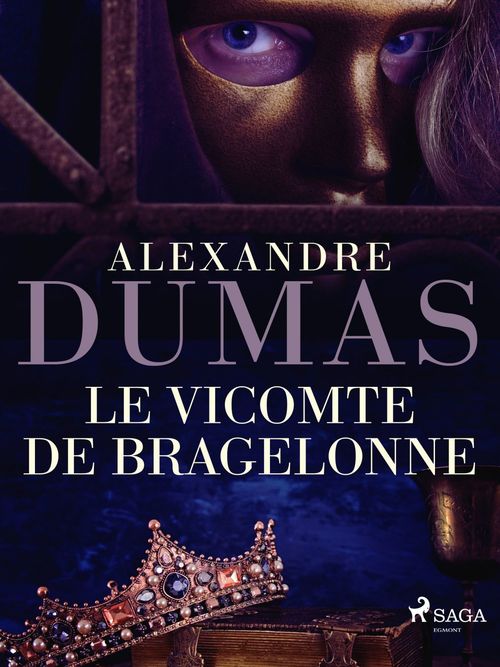Couverture ebook de Le Vicomte de Bragelonne, de Alexandre Dumas