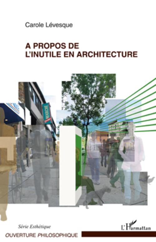 ebook cover of A propos de l'inutile en architecture, by Carole Lévesque