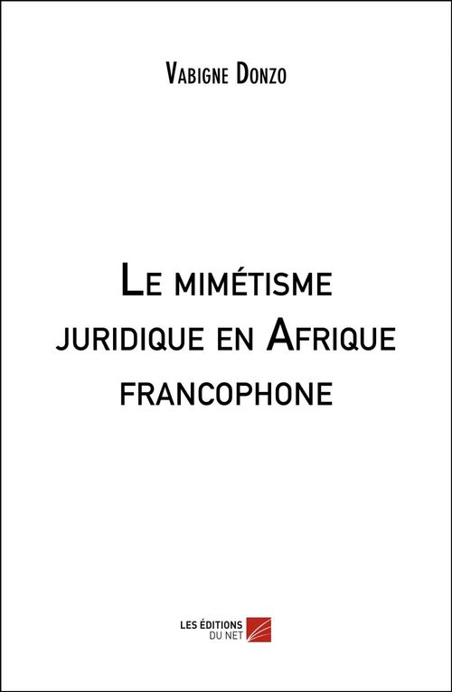 ebook cover of Le mimétisme juridique en Afrique francophone, by Vabigne Donzo