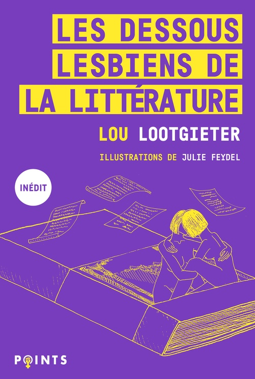 ebook cover of Les Dessous lesbiens de la littérature, by Léa Lootgieter, Julie Feydel